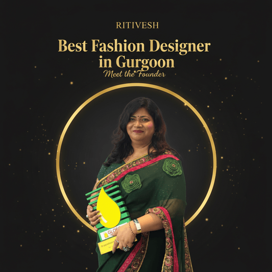 Best Fashion Designer in Gurgaon – Ritivesh - Ritivesh By Ritika Aggarwal